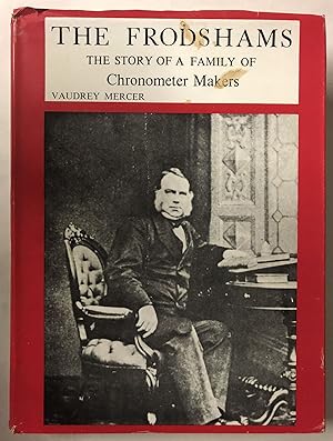 Seller image for The Frodshams - the Story of a Family of Chronometer Makers for sale by Chamblin Bookmine