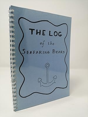 Bild des Verkufers fr The Log of the Seafaring Bear. zum Verkauf von ROBIN SUMMERS BOOKS LTD