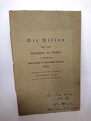 Bild des Verkufers fr Die Vision auf dem Schlachtfelde bei Dresden. Vom Verfasser der Fantasiestcke in Callots Manier. Deutschland 1814 Faksimiledruck. Den Teilnehmern der am 29. Sept. 1909 zu Mnchen stattfindenden Generalversammlung der Gesellschaft der Bibliophilen gewidmet von Carl Georg von Maassen. Gedruckt in 250 Exemplaren bei M. Mller & Sohn, Mnchen. zum Verkauf von Antiquariat Bcherwurm