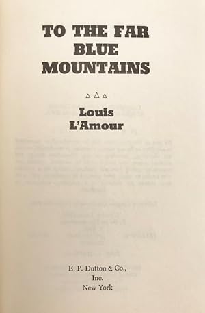 To The Far Blue Mountains by L'Amour, Louis: Fine Hardcover (1976) 1st  Edition, Signed & Inscribed By Author
