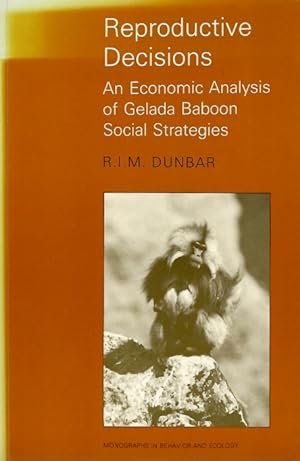 Imagen del vendedor de Reproductive Decisions: An Economic Analysis of Gelada Baboon Social Strategies a la venta por PEMBERLEY NATURAL HISTORY BOOKS BA, ABA