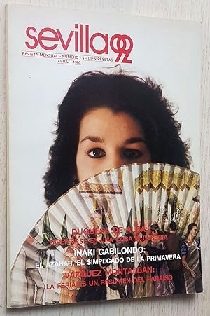 SEVILLA 92. Revista mensual. Nº 4. Abril 1985. (Especial Semana Santa y Feria de Abril)