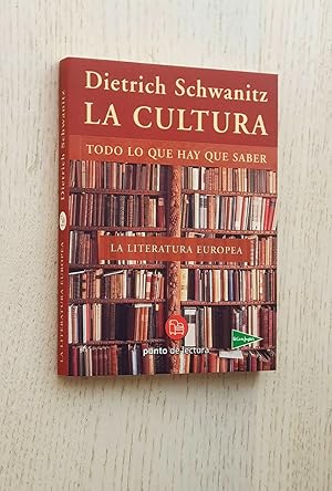 LA CULTURA. Todo lo que hay que saber: LA LITERATURA EUROPEA Y LIBROS QUE HAN CAMBIADO EL MUNDO