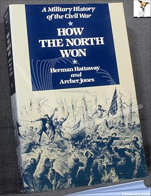 Bild des Verkufers fr How the North Won: A Military History of the Civil War zum Verkauf von BookLovers of Bath