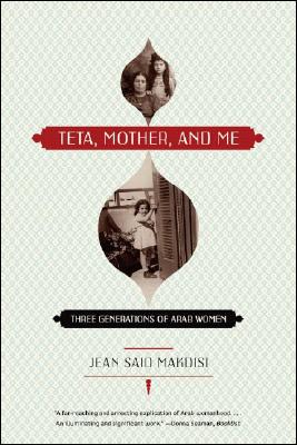 Imagen del vendedor de Teta, Mother, and Me: Three Generations of Arab Women (Paperback or Softback) a la venta por BargainBookStores