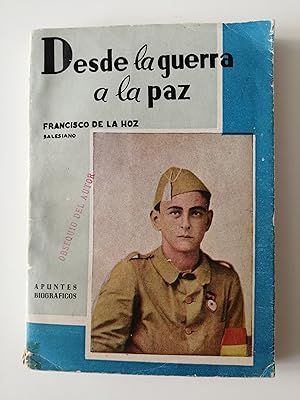 Desde la guerra a la paz : apuntes biográficos de José María González Gaggero recogidos y ordenad...