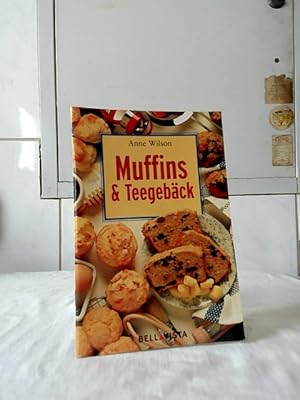 Muffins & Teegebäck. [Anne Wilson. Übers. aus dem Engl.: Erika Krammer].