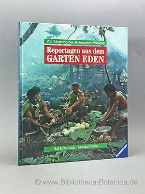 Seller image for Reportagen aus dem Garten Eden. Vom Ursprung des kologischen Wissens. for sale by Bibliotheca Botanica
