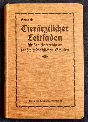 Tieräztlicher Leitfaden für den Unterricht an landwirtschaftlichen Schulen. 1913