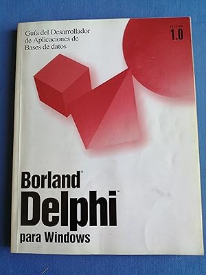 Borland Delphi para Windows : guía del desarrollador de aplicaciones de bases de datos : versión 1.0