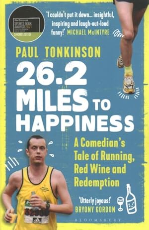 Seller image for 26.2 Miles to Happiness : A Comedian's Tale of Running, Red Wine and Redemption for sale by GreatBookPrices