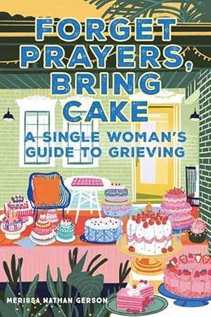 Imagen del vendedor de Forget Prayers, Bring Cake (Paperback) a la venta por Grand Eagle Retail