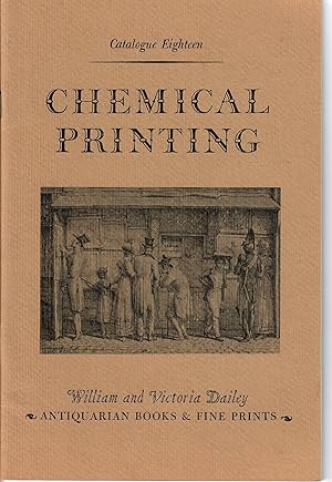 Catalogue 18: Chemical Printing; The Invention & Development of Lithography with Selected Example...