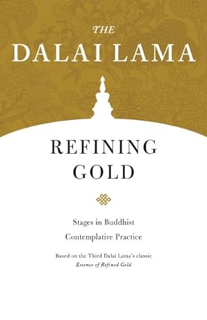 Bild des Verkufers fr Refining Gold : Stages in Buddhist Contemplative Practice zum Verkauf von GreatBookPrices