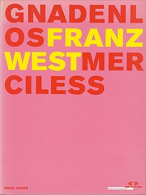 Image du vendeur pour Franz West: Gnadenlos - Merciless mis en vente par Fellner Art Books