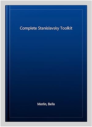 Imagen del vendedor de Complete Stanislavsky Toolkit a la venta por GreatBookPrices