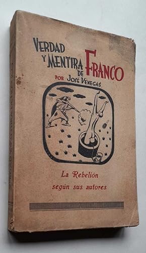 Image du vendeur pour Verdad y Mentira de Franco. La Rebelin segn sus Autores mis en vente par Apartirdecero