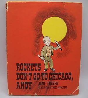 Seller image for Rockets Don't Go to Chicago, Andy for sale by Easy Chair Books