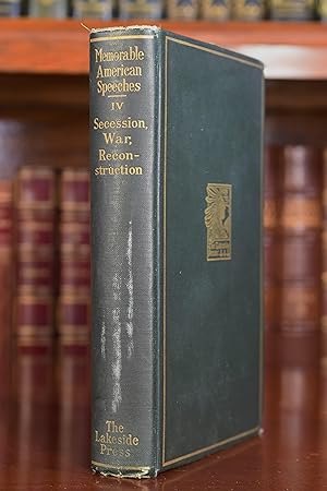 Imagen del vendedor de MEMORABLE AMERICAN SPEECHES IV: Secession, War, Reconstruction a la venta por Lost Time Books