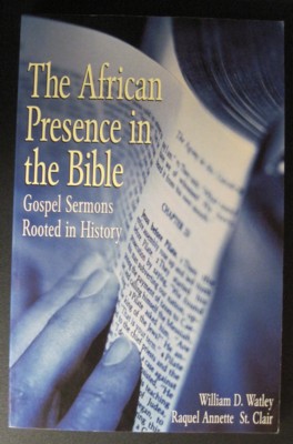 Imagen del vendedor de The African Presence in the Bible. Gospel Sermons Rooted in History a la venta por Reflection Publications