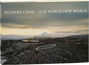 Richard Long: Old World New World (First Edition)