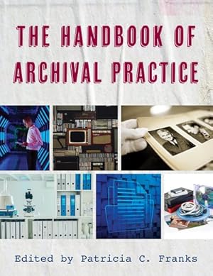 Image du vendeur pour Handbook of Archival Practice mis en vente par GreatBookPrices