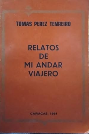 Imagen del vendedor de Relatos De Mi Andar Viajero a la venta por Guido Soroka Bookseller