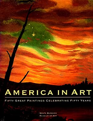 Image du vendeur pour America in Art: 50 Great Paintings Celebrating 50 Years mis en vente par LEFT COAST BOOKS