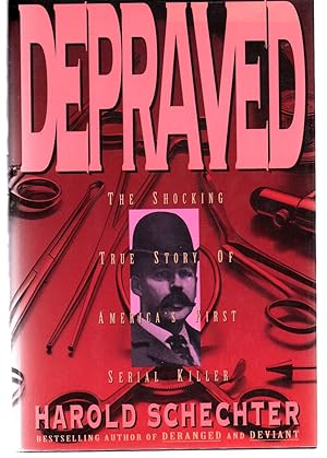 Seller image for Depraved: The Shocking True Story of America's First Serial Killer for sale by EdmondDantes Bookseller