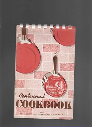 Seller image for KANSAS OFFICIAL CENTINNIAL COOK BOOK 100 Years (1861-1961) : Favorite Recipes Gathered from Families Throughout Kansas in Commemoration of the 100th Anniversity of the State of Kansas for sale by The Reading Well Bookstore