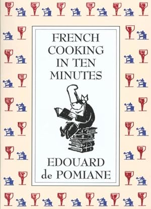 Bild des Verkufers fr French Cooking in Ten Minutes : Or Adapting to the Rhythm of Modern Life zum Verkauf von GreatBookPricesUK