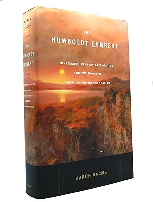Seller image for THE HUMBOLDT CURRENT Nineteenth-Century Exploration and the Roots of American Environmentalism for sale by Rare Book Cellar