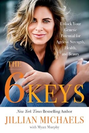 Imagen del vendedor de 6 Keys : Unlock Your Genetic Potential for Ageless Strength, Health, and Beauty a la venta por GreatBookPricesUK