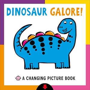 Image du vendeur pour Dinosaur Galore! : A Changing Picture Book mis en vente par GreatBookPricesUK