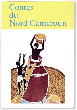 Contes du Nord - Cameroun: Recueillis par les élèves du Lycée de Garoua et illustrés par le Club ...
