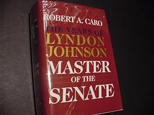 Master of the Senate: The Years of Lyndon Johnson