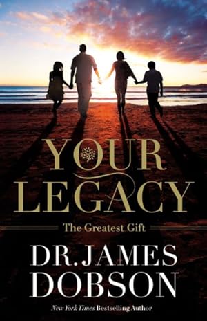 Bild des Verkufers fr Your Legacy : The Greatest Gift zum Verkauf von GreatBookPricesUK