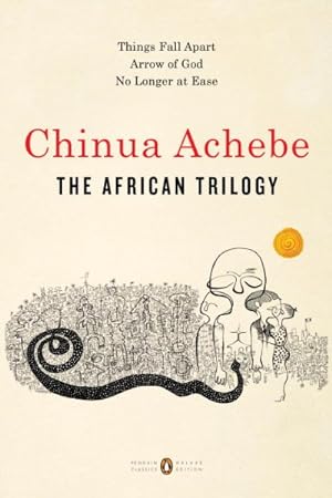 Imagen del vendedor de African Trilogy : Things Fall Apart / Arrow of God / No Longer at Ease a la venta por GreatBookPricesUK