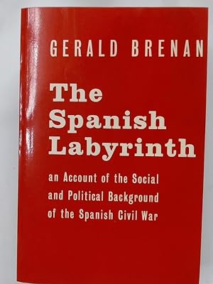 Imagen del vendedor de The Spanish Labyrinth. An Account of the Social and Political Background of the Spanish Civil War. a la venta por Plurabelle Books Ltd