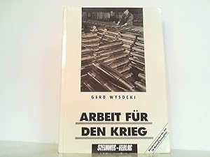 Bild des Verkufers fr Arbeit fr den Krieg. Herrschaftsmechanismen in der Rstungsindustrie des -Dritten Reiches- / Arbeitseinsatz, Sozialpolitik und staatspolizeiliche Repression bei den Reichswerken. -Hermann Gring- im Salzgitter-Gebiet 1937/38 bis 1945. zum Verkauf von Antiquariat Ehbrecht - Preis inkl. MwSt.