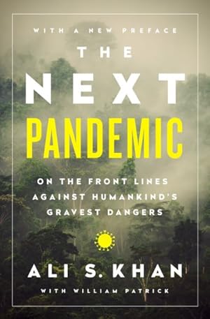 Image du vendeur pour Next Pandemic : On the Front Lines Against Humankind¿s Gravest Dangers mis en vente par GreatBookPricesUK