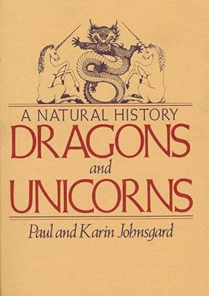 Image du vendeur pour Dragons and Unicorns : A Natural History mis en vente par GreatBookPricesUK