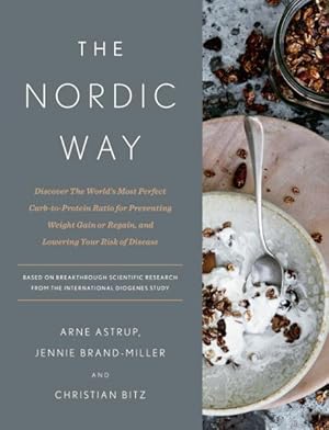 Seller image for Nordic Way : Discover the World's Most Perfect Carb-to-Protein Ratio for Preventing Weight Gain or Regain, and Lowering Your Risk of Disease for sale by GreatBookPricesUK