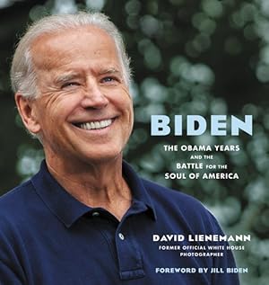 Bild des Verkufers fr Biden : The Obama Years and the Battle for the Soul of America zum Verkauf von GreatBookPricesUK