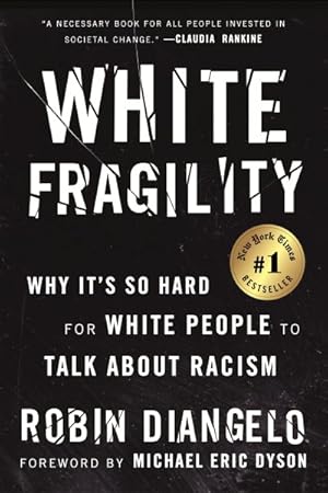 Imagen del vendedor de White Fragility : Why It's So Hard for White People to Talk About Racism a la venta por GreatBookPricesUK
