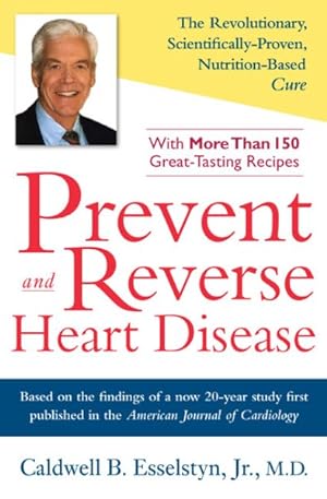 Seller image for Prevent and Reverse Heart Disease : The Revolutionary, Scientifically Proven, Nutrition-Based Cure for sale by GreatBookPricesUK