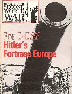 Imagen del vendedor de History Of the Second World War: Part 62, Pre-D-Day, Hitler?s Fortress Europe a la venta por Whitledge Books