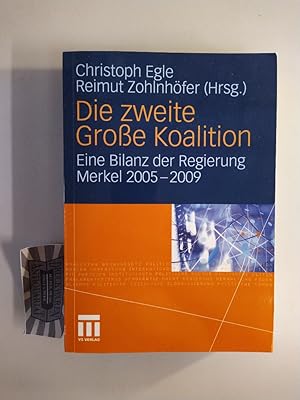 Die zweite Große Koalition. Eine Bilanz der Regierung Merkel 2005 - 2009.