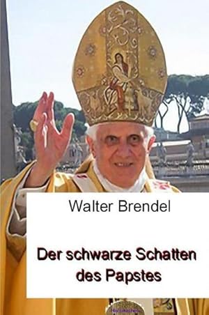 Bild des Verkufers fr Der schwarze Schatten des Papstes : Die Wahl des Kardinals Ratzinger zum Verkauf von AHA-BUCH GmbH