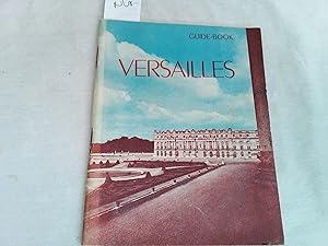 Bild des Verkufers fr Souvenir Guide-Book of Versailles. The Chateau, The park, The Trianons. zum Verkauf von Librera "Franz Kafka" Mxico.